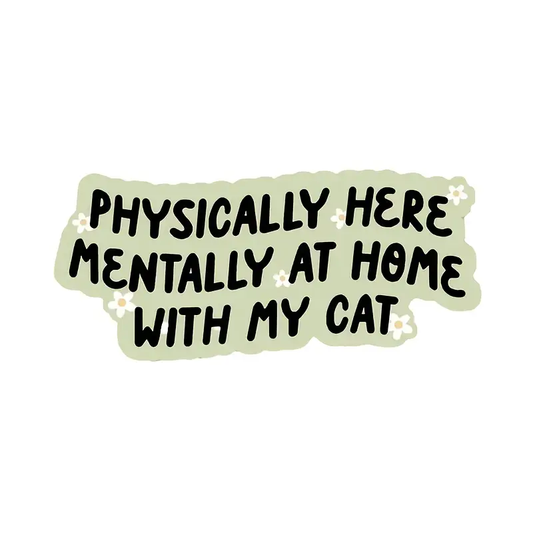 ArtemisTreats™ "Physically Here" Cat Sticker - Expression & Style Collection